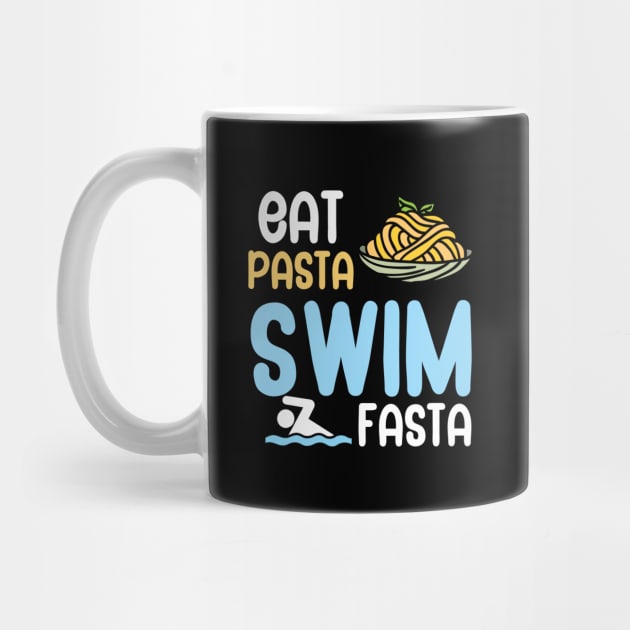 Eat pasta swim fasta by maxcode